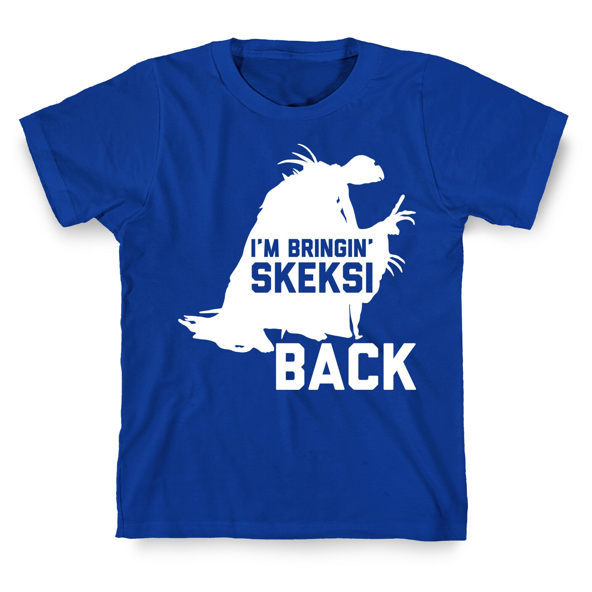 I'm Bringin' Skeksi Back T-Shirt